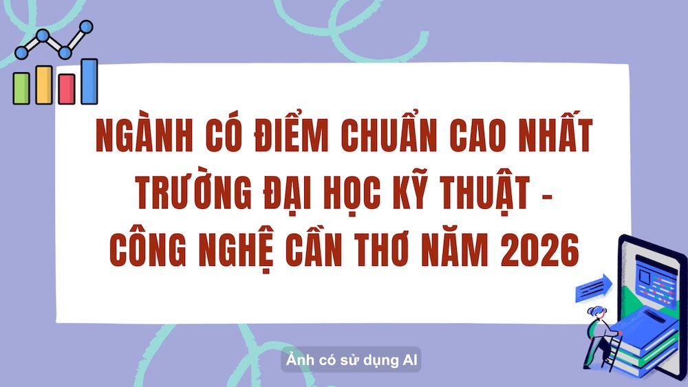 Major with the highest benchmark score at Can Tho University of Engineering and Technology in 2026