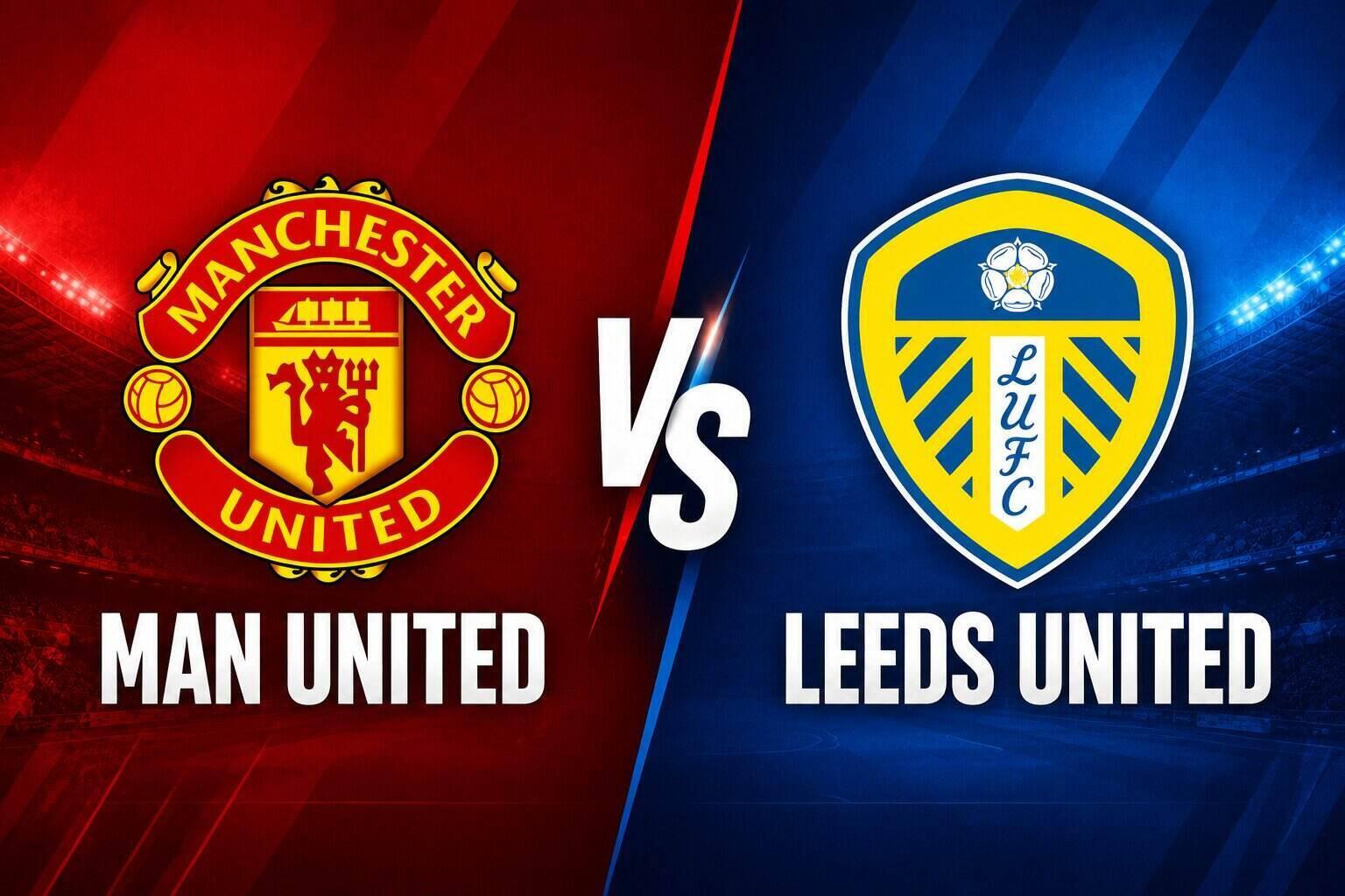 Football prediction Man United vs Leeds United. Graphics: Van An