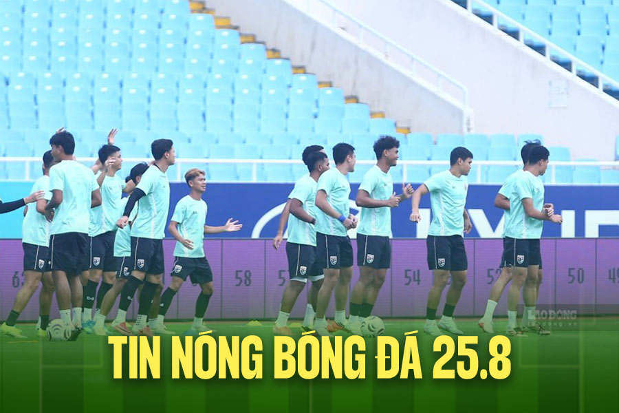 Football hot news 25.8: Thailand national team ready for the second leg final of ASEAN Cup 2026