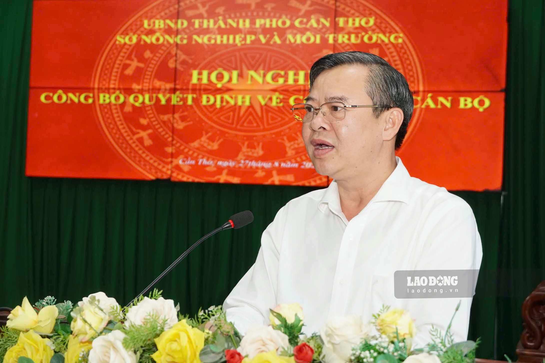 Ông Trương Cảnh Tuyên - Chủ tịch UBND TP Cần Thơ phát biểu giao nhiệm vụ. Ảnh: Tạ Quang