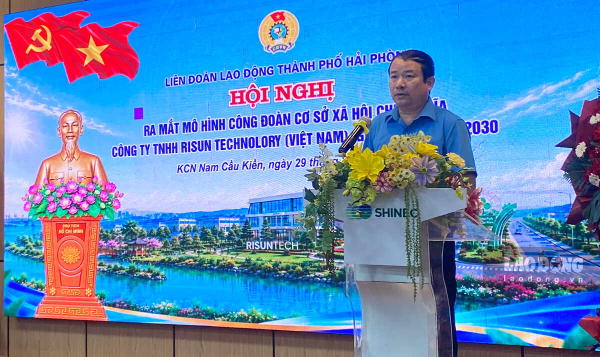 Chủ tịch LĐLĐ TP Hải Phòng Nguyễn Anh Tuân phát biểu tại buổi ra mắt mô hình “Công đoàn cơ sở xã hội chủ nghĩa“. Ảnh: Nguyễn Huệ