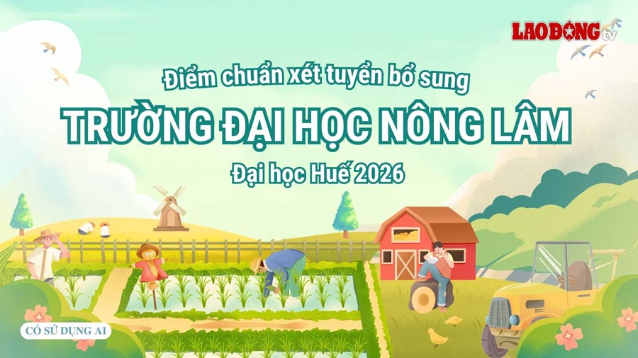 Supplementary admission benchmark scores for the University of Agriculture and Forestry - Hue University 2026