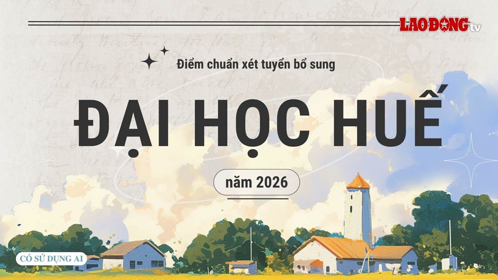 Admission benchmark for supplementary admission to Hue University in 2026