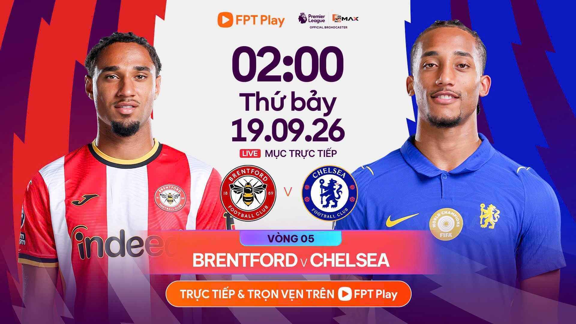 Link to watch live Brentford vs Chelsea match. Photo: FPT Play