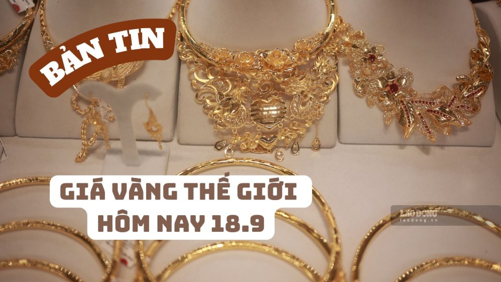 World gold prices today, September 18, continued to increase, while silver, platinum and palladium simultaneously increased sharply in the afternoon session. Photo: Hai Nguyen