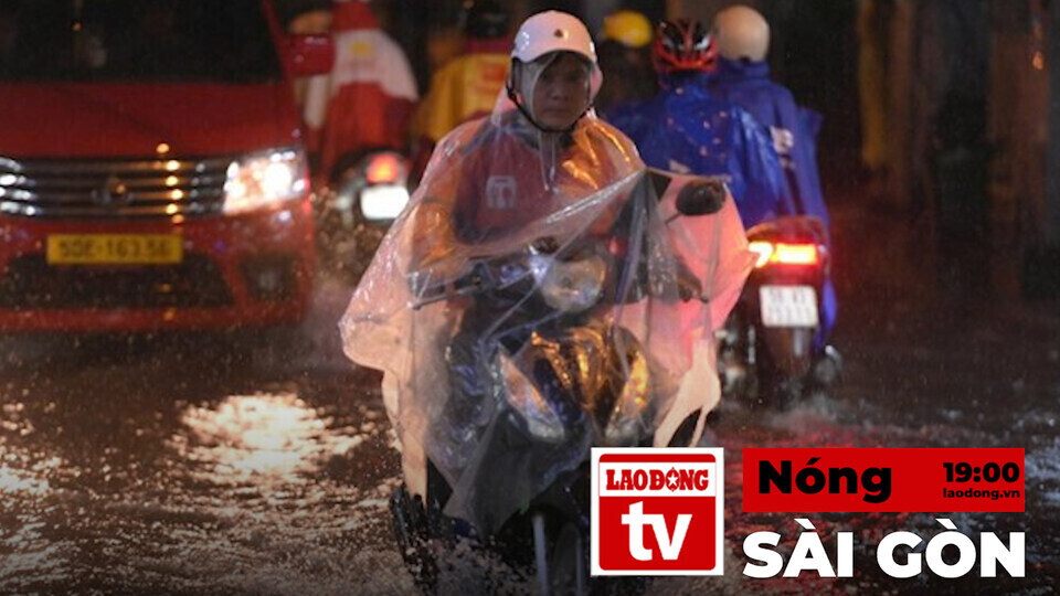 Hot Saigon: Southern region continues to have heavy rain
