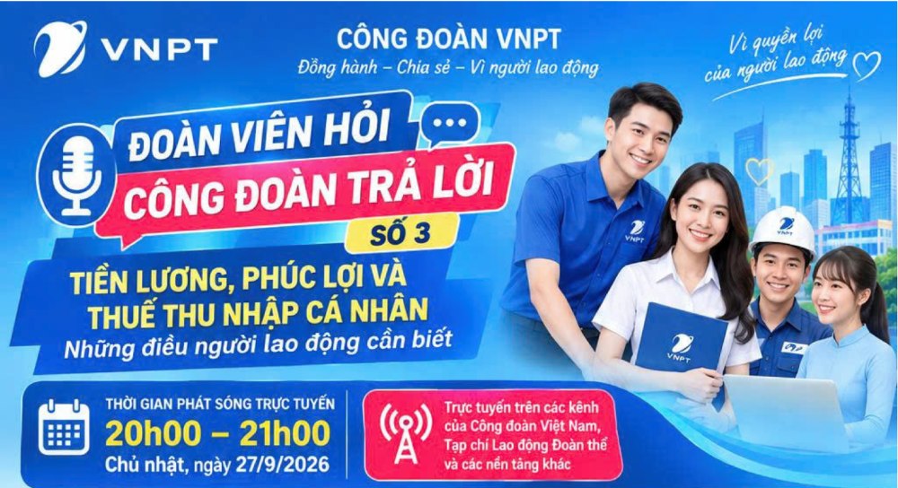 VNPT 노동조합은 "월급, 복지 및 개인 소득세 - 노동자가 알아야 할 사항"이라는 주제로 "조합원 문의 - 노동조합 답변" 프로그램 3호를 시행합니다. 사진: VNPT 노동조합
