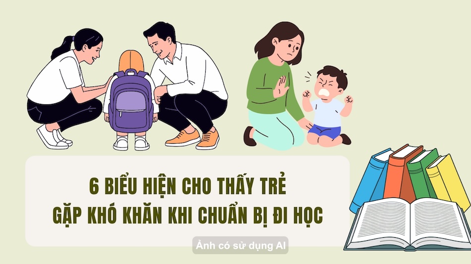 6 signs that children have difficulty preparing to go to school