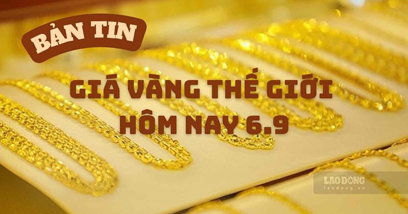 Giá vàng thế giới ngày 6/9: Thị trường dự kiến biến động mạnh trong tuần